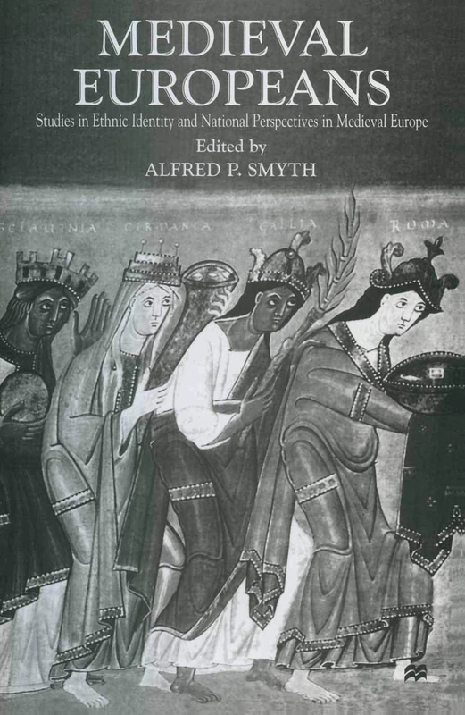 MACMILLAN Medieval Europeans: Ethnic Identity and History