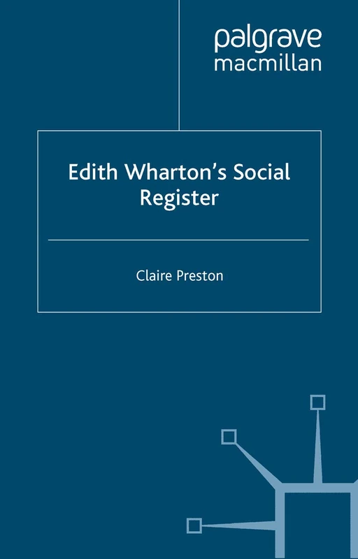 Edith Wharton's Social Register: Fictions and Contexts