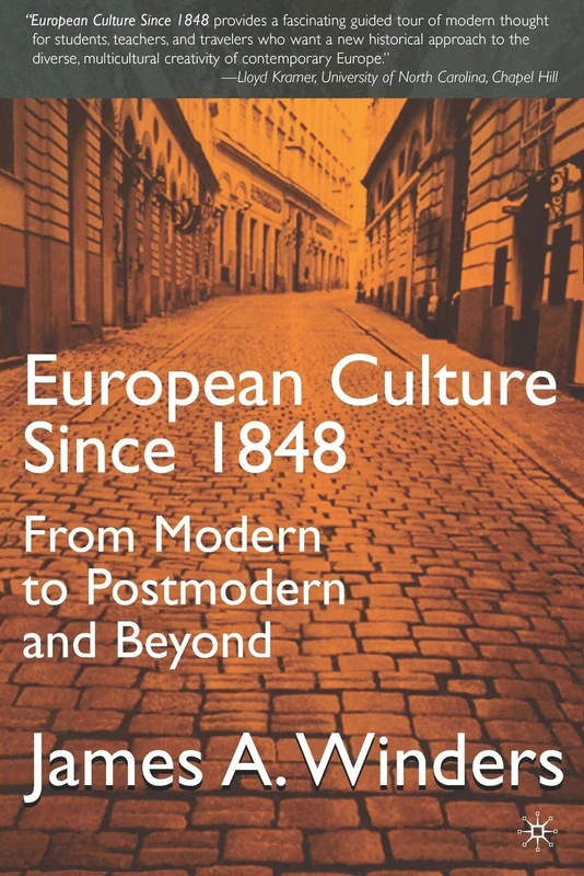 European Culture Since 1848: From Modern to Postmodern and Beyond