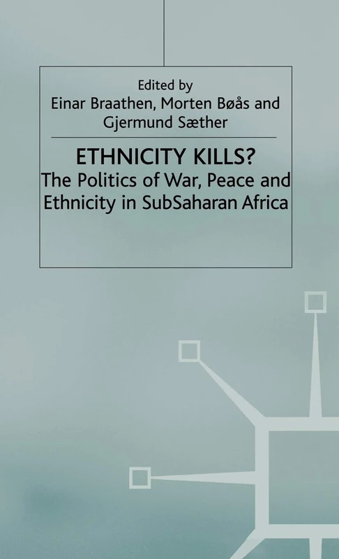 Macmillan Ethnicity Kills? Politics of War in Sub-Saharan Africa