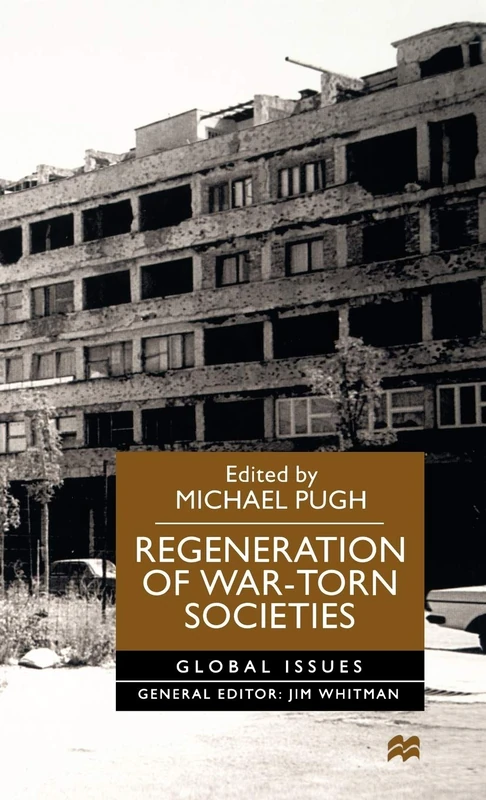Regeneration of War-Torn Societies (Global Issues)