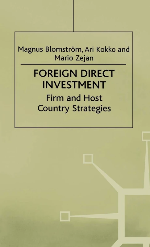 Foreign Direct Investment: Firm and Host Country Strategies