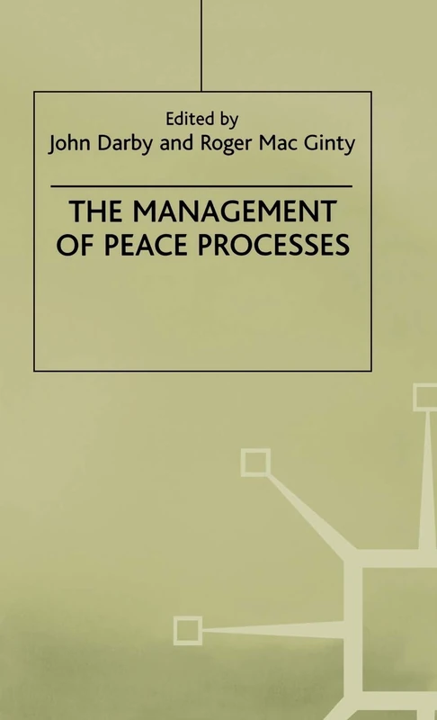 The Management of Peace Processes (Ethnic and Intercommunity Conflict)