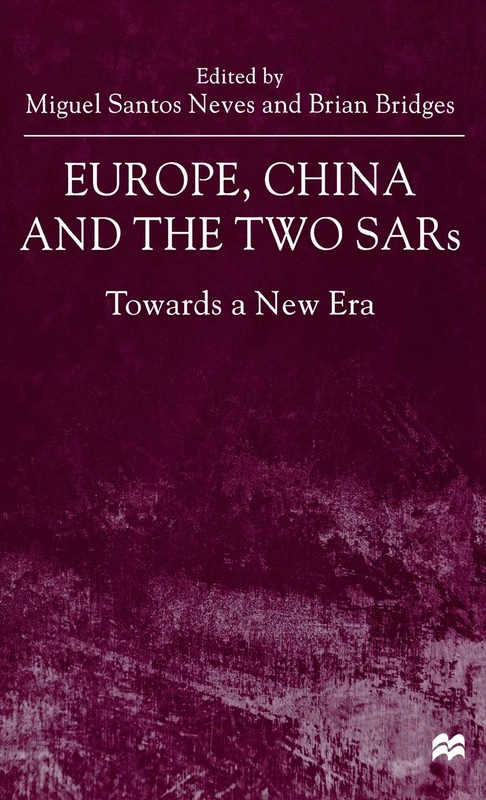 Europe, China and the Two SARs: Towards a New Era