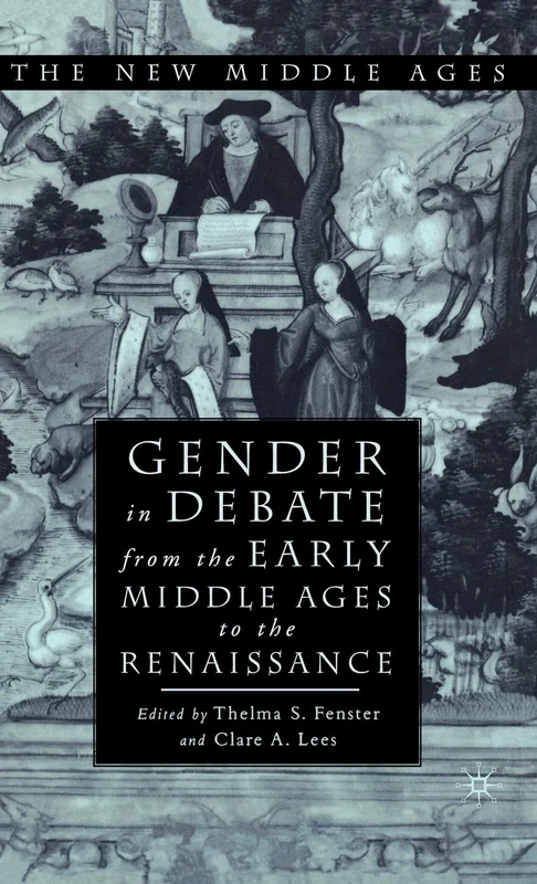 MACMILLAN Gender in Debate: Early Middle Ages to Renaissance