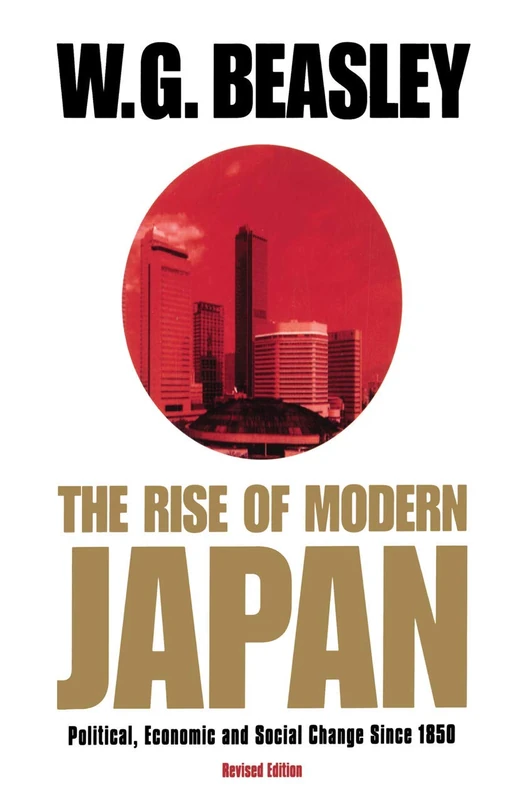 The Rise of Modern Japan, 3rd Edition: Political, Economic, and Social Change since 1850