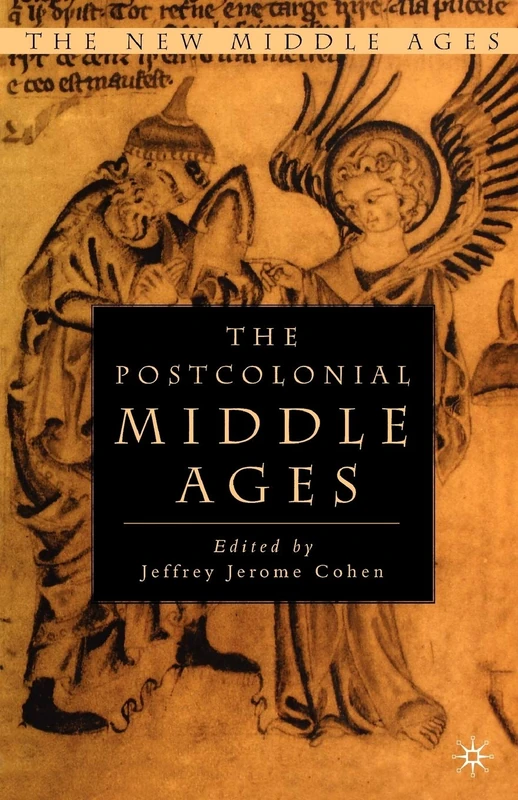 The Postcolonial Middle Ages (The New Middle Ages)
