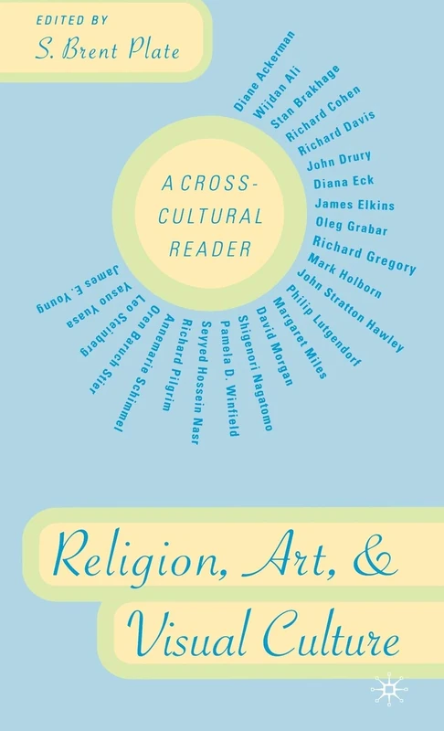 Religion, Art, and Visual Culture: A Cross-Cultural Reader