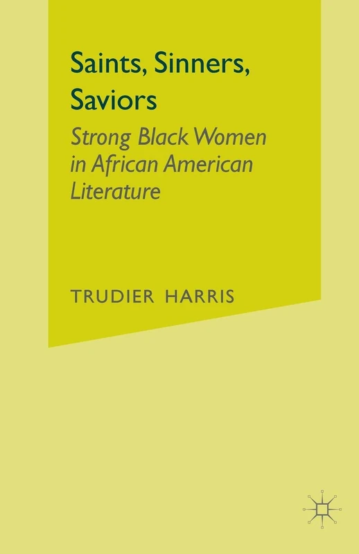 Saints, Sinners, Saviors: Strong Black Women in African American Literature - Image 1