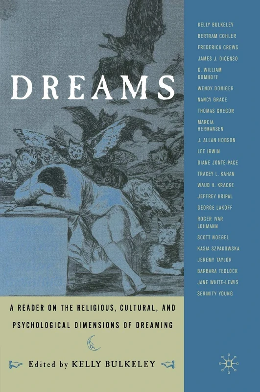 Dreams: A Reader on Religious, Cultural and Psychological Dimensions of Dreaming