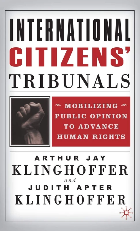 International Citizens' Tribunals: Mobilizing Public Opinion to Advance Human Rights