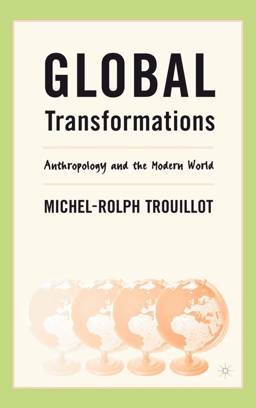 Global Transformations: Anthropology and the Modern World