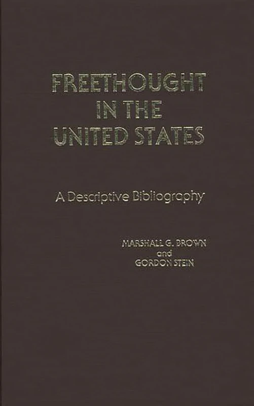 Freethought in the United States: A Descriptive Bibliography