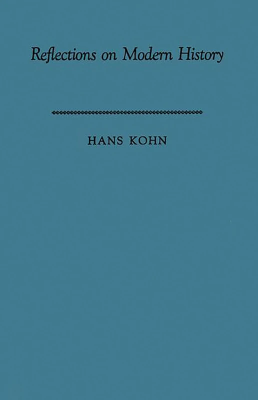 Reflections on Modern History: The Historian and Human Responsibility - Image 1