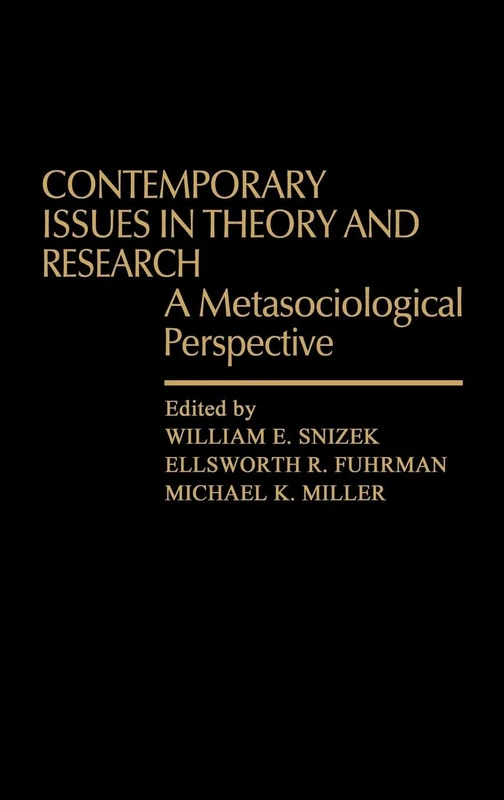 Contemporary Issues in Theory and Research: A Metasociological Perspective (Controversies in Science)