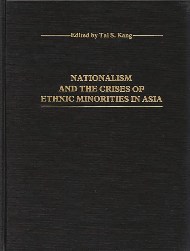 Nationalism and the Crises of Ethnic Minorities in Asia (Controversies in Science)