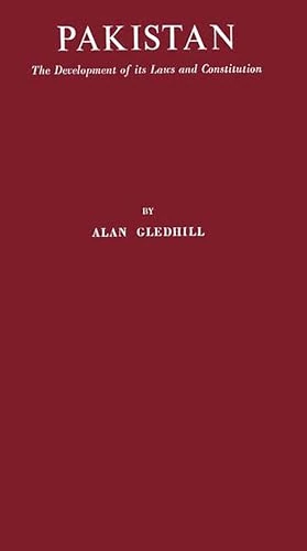 Pakistan: The Development of Its Laws and Constitution: 8 (Contributions in Comparative Colonial Studies)