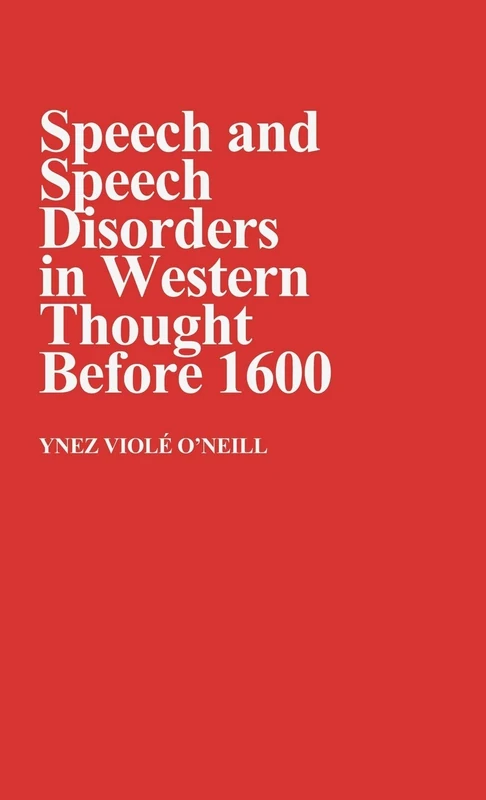 Speech and Speech Disorders in Western Thought before 1600: 3 (Contributions in Medical Studies) - Image 1