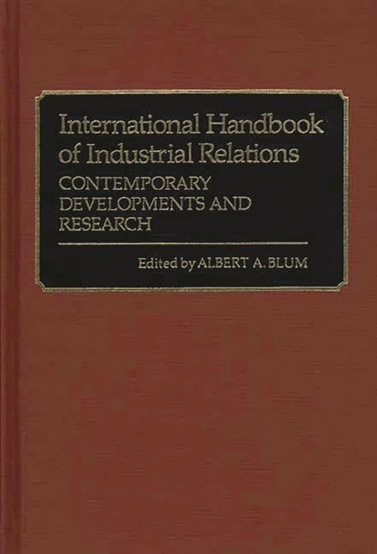 International Handbook of Industrial Relations: Contemporary Developments and Research
