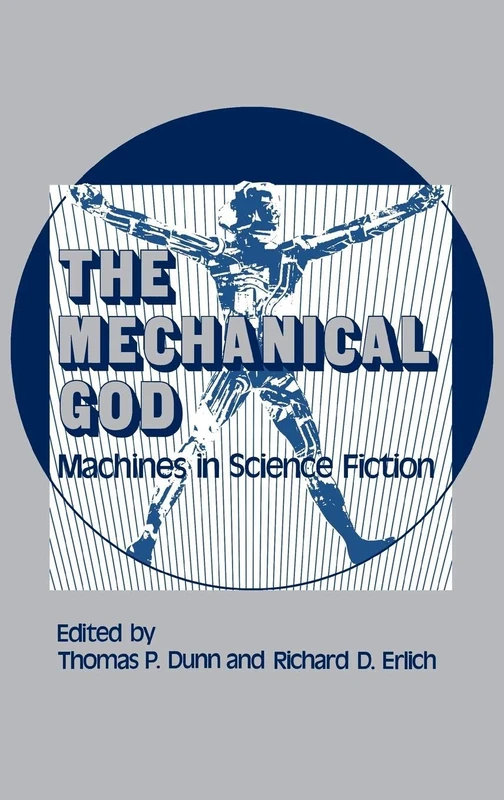 The Mechanical God: Machines in Science Fiction (Contributions to the Study of Science Fiction & Fantasy) - Image 1