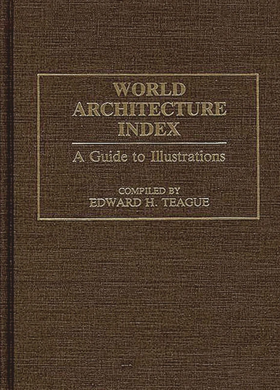 World Architecture Index: A Guide to Illustrations: 0012 (Art Reference Collection)