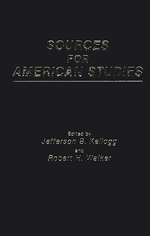 Sources for American Studies: 64 (Contributions in American Studies)