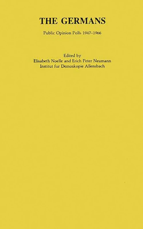 The Germans: Public Opinion Polls 1947-1966