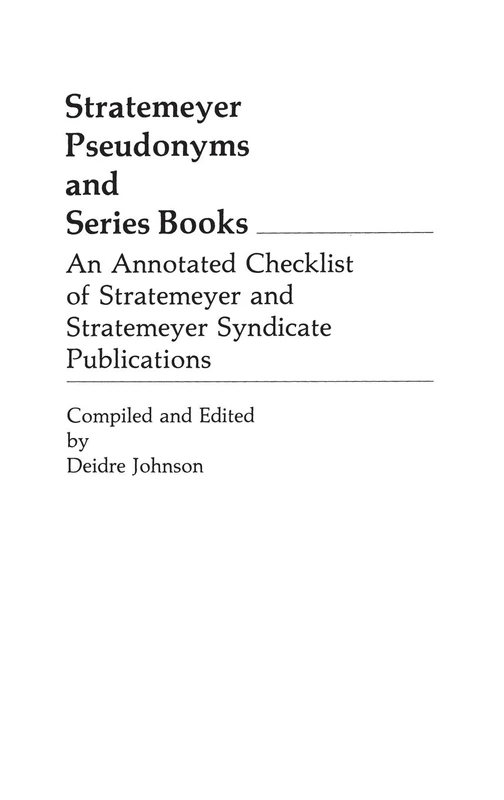 Stratemeyer Pseudonyms and Series Books: An Annotated Checklist of Stratemeyer and Stratemeyer Syndicate Publications - Image 1