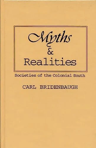 Myths and Realities: Societies of the Colonial South (Walter Lynwood Fleming Lectures in Southern History, Louisia) - Image 1