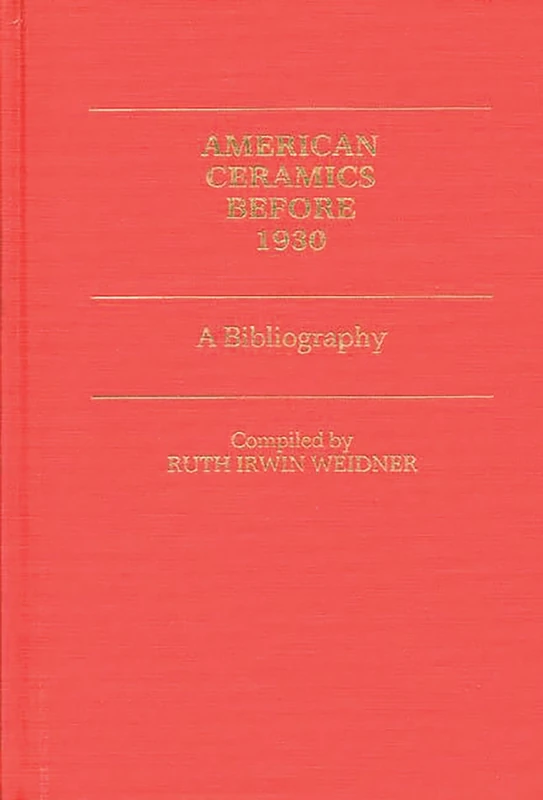 American Ceramics before 1930: A Bibliography (Art Reference Collection) - Image 1