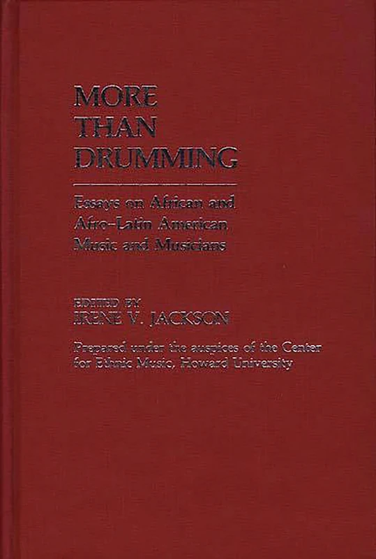 More Than Drumming: Essays on African and Afro-Latin American Music and Musicians: 80 (Contributions in Afro-American and African Studies: Contempo) - Image 1
