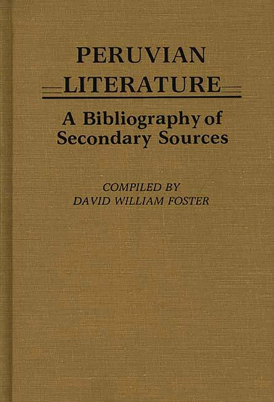 Peruvian Literature: A Bibliography of Secondary Sources