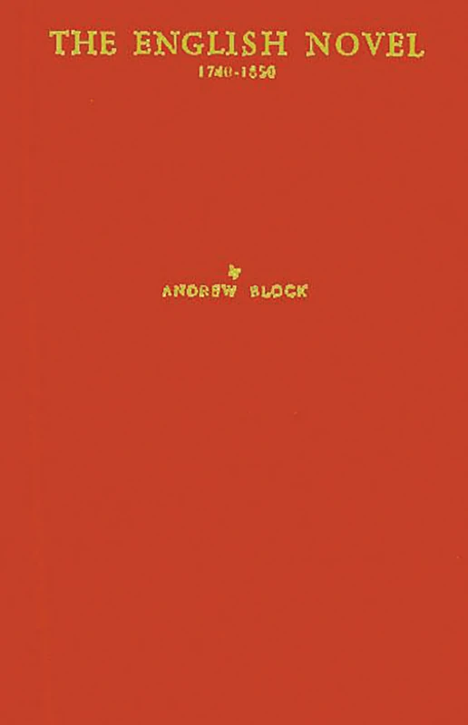 The English Novel, 1740-1850: A Catalogue Including Prose Romances, Short Stories, and Translations of Foreign Fiction