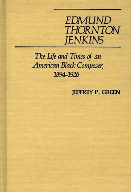 Edmund Thornton Jenkins: The Life and Times of an American Black Composer, 1894-1926: 2 (Contributions to the Study of Music and Dance) - Image 1