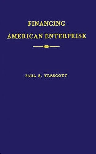 Financing American Enterprise: The Story of Commercial Banking