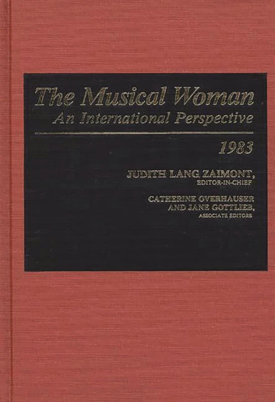 The Musical Woman: An International Perspective Volume I: 1983: 1
