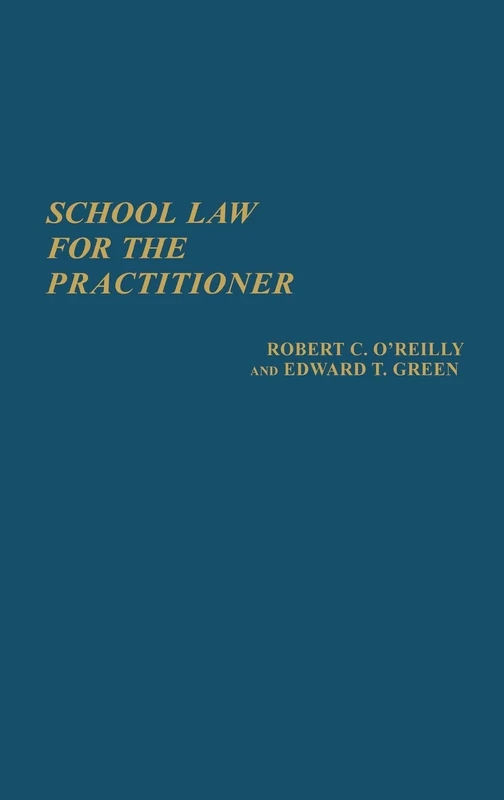 School Law for the Practitioner: 6 (Contributions to the Study of Education)