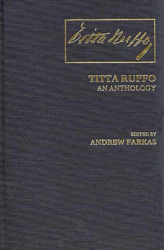 Titta Ruffo: An Anthology: 4 (Contributions to the Study of Music and Dance)