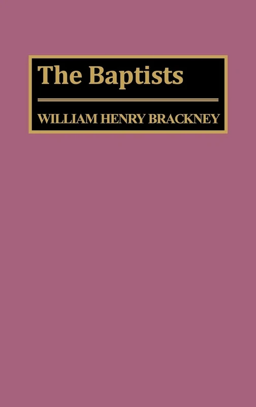 The Baptists (Denominations in America)