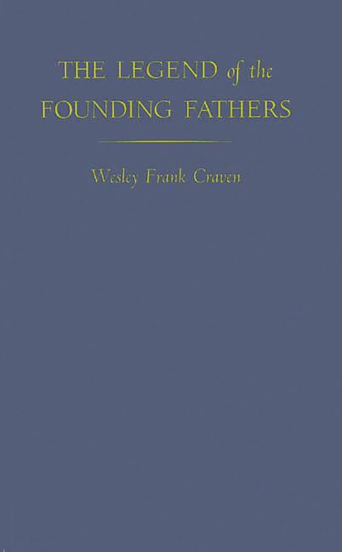 The Legend of the Founding Fathers