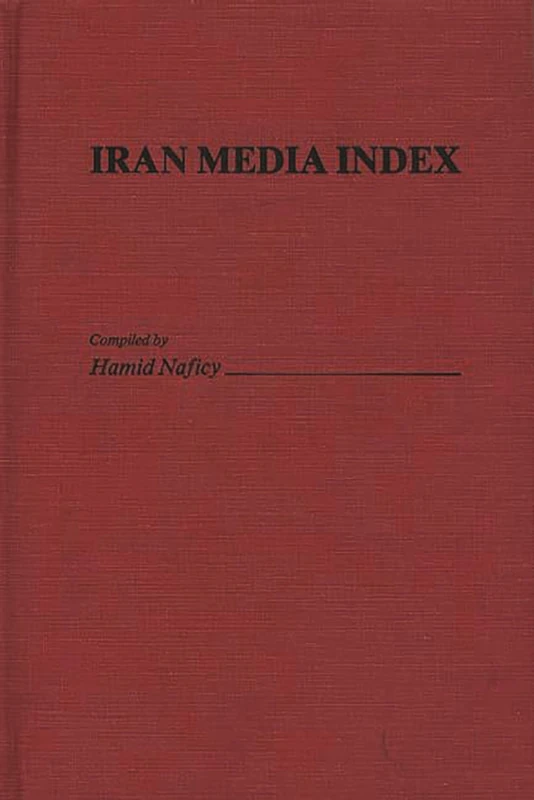 Iran Media Index (Bibliographies and Indexes in World History)