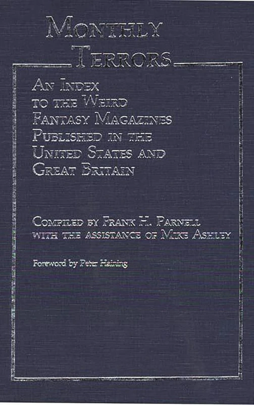 Monthly Terrors: An Index to the Weird Fantasy Magazines Published in the United States and Great Britain (Bibliographies and Indexes in World Literature)