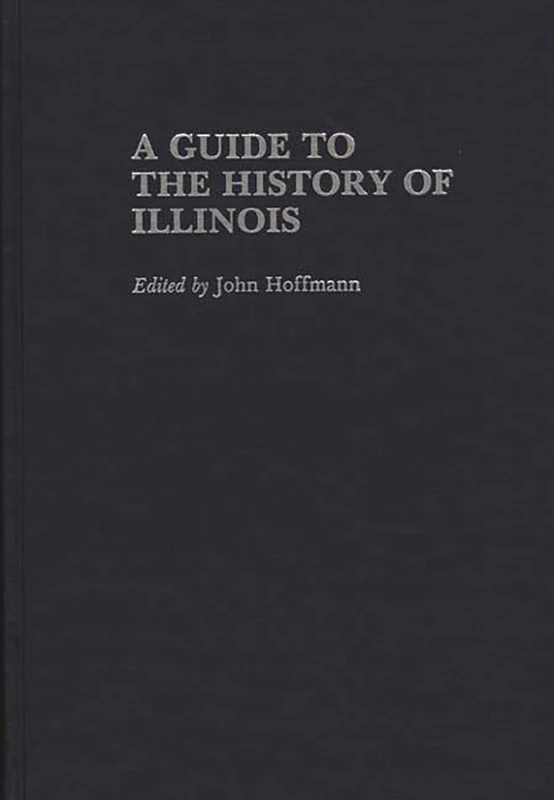 A Guide to the History of Illinois (Reference Guides to State History and Research) - Image 1