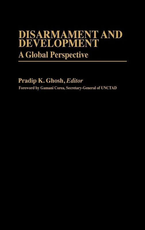 Disarmament and Development: A Global Perspective (International Development Resource Books)