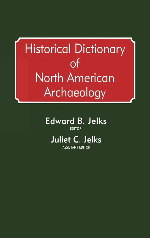 Historical Dictionary of North American Archaeology