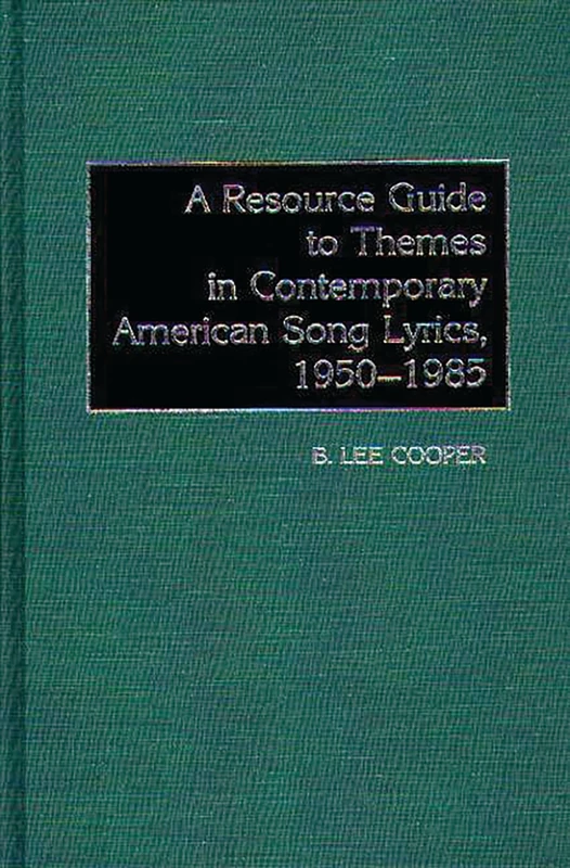 A Resource Guide to Themes in Contemporary American Song Lyrics, 1950-1985 - Image 1