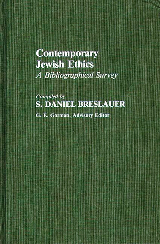 Contemporary Jewish Ethics: A Bibliographical Survey (Bibliographies and Indexes in Religious Studies)