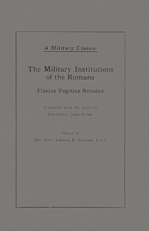 The Military Institutions of the Romans (Military Classics (Greenwood Press))