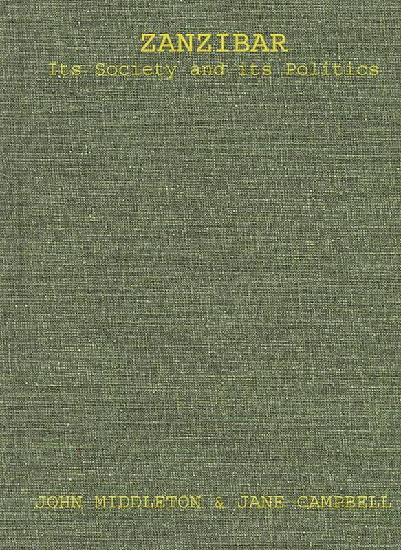 Zanzibar, Its Society and Its Politics