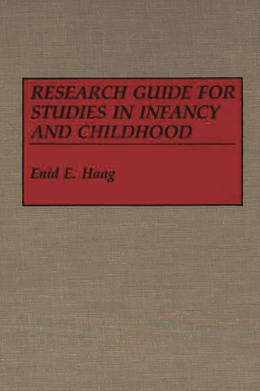 Research Guide for Studies in Infancy and Childhood (Reference Sources for the Social Sciences and Humanities)